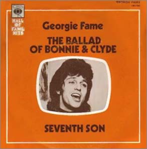 Georgie Fame: The Ballad of Bonnie & Clyde | Seventh Son (Reissue)